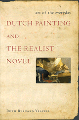 R. B. Yeazell, Art of the Everyday : Dutch Painting and the Realist Novel