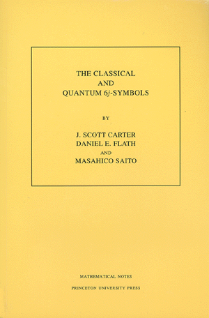 The classical and quantum 6j-symbols Daniel E. Flath, J. Scott Carter, Masahico Saito