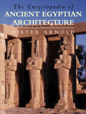 Download: The Encyclopedia of Ancient Egyptian Architecture
