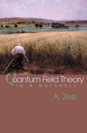 Quantum Field Theory in a Nutshell A. Zee