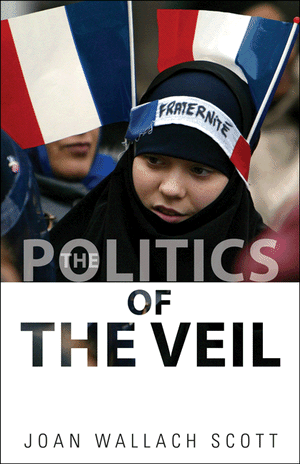 The Politics of the Veil Joan Wallach Scott
