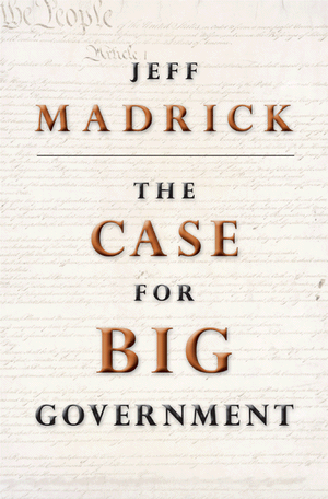The Case for Big Government