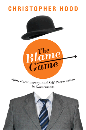 Book Review The Blame Game Spin Bureaucracy And Self Preservation In Government By Christopher Hood Lse Review Of Books