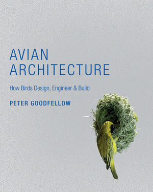 Princeton Architecture on Birding Is Fun   Review  Avian Architecture  How Birds Design