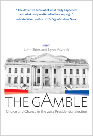 The Gamble: The Hand You're Dealt John Sides and Lynn Vavreck