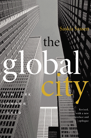 Sassen coined the term global city Family and ..