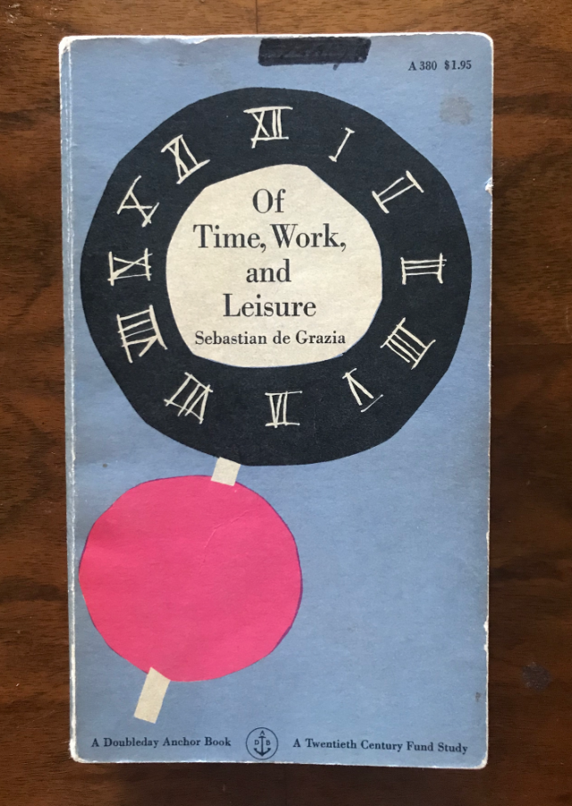 Of Time Work and Leisure