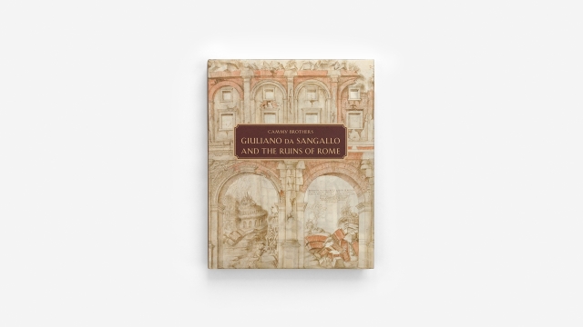 Giuliano da Sangallo and the Ruins of Rome - front cover