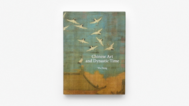 Chinese Art and Dynastic Time - front cover