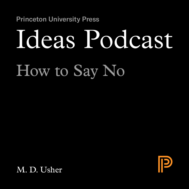 Ideas Podcast: How to Say No
