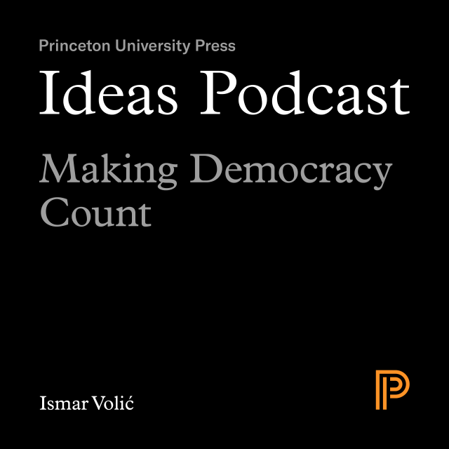Ideas Podcast: Making Democracy Count, Ismar Volić