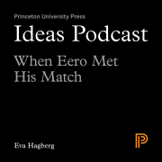 Ideas Podcast: When Eero Met His Match, Eva Hagberg